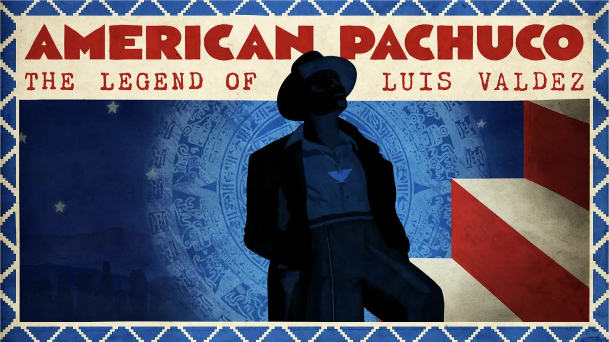 Poster for the documentary 'American Pachuco: The Legend of Luis Valdez'.